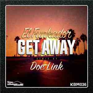 El Funkador - Get Away download free
