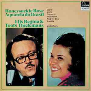Elis Regina & Toots Thielemans - Honeysuckle Rose Aquarela Do Brasil download free