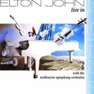 Elton John - Live In Australia (With The Melbourne Symphony Orchestra) download free