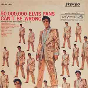 Elvis Presley - 50,000,000 Elvis Fans Can't Be Wrong (Elvis' Gold Records, Vol. 2) download free
