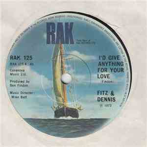 Fitz & Dennis - I'd Give Anything For Your Love download free