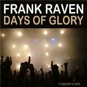 Frank Raven - Days Of Glory download free