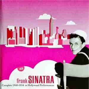 Frank Sinatra - Complete 1940-1954 in Hollywood Performances download free