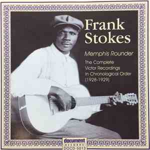 Frank Stokes - Memphis Rounder (1928-1929) download free