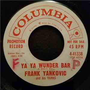 Frankie Yankovic And His Yanks - Ya Ya Wunder Bar / Eine Kleine Cha Cha Cha download free