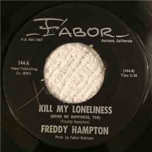 Freddy Hampton - Kill My Loneliness / I'm Plannin' Keepin' You download free