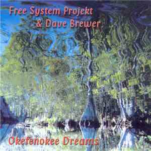 Free System Projekt & Dave Brewer - Okefenokee Dreams download free