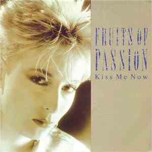 Fruits Of Passion - Kiss Me Now download free