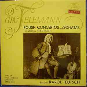 G. Ph. Telemann - Warsaw Philharmonic Chamber Orchestra , Karol Teutsch - Polish Concertos And Sonatas For Strings And Cembalo download free