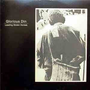 Glorious Din - Leading Stolen Horses download free