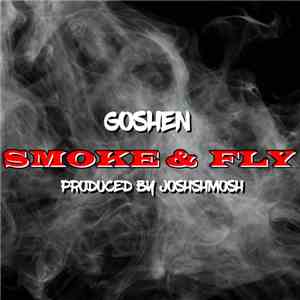 Goshen  - Smoke & Fly download free