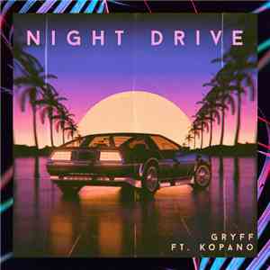 Gryff - Night Drive download free