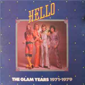 Hello - The Glam Years 1971-1979 download free
