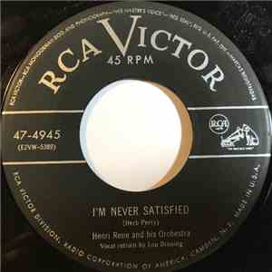 Henri René And His Orchestra - I'm Never Satisfied / Little White Rosebush download free