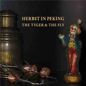 Herbst In Peking - The Tyger & The Fly download free