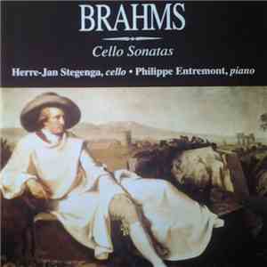 Herre-Jan Stegenga, Philippe Entremont - Brahms Cello Sonatas download free