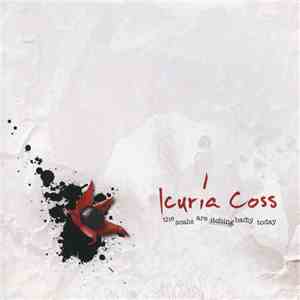Icuria Coss - The Scabs Are Itching Badly Today download free