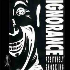 Ignorance  - Positively Shocking download free