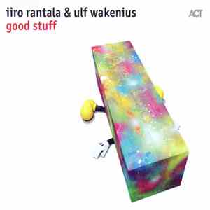 Iiro Rantala & Ulf Wakenius - Good Stuff download free