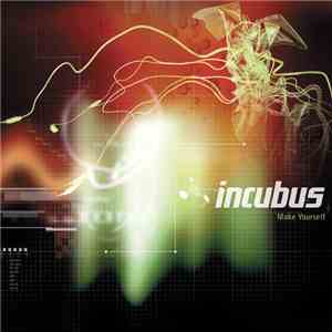 Incubus  - Make Yourself download free