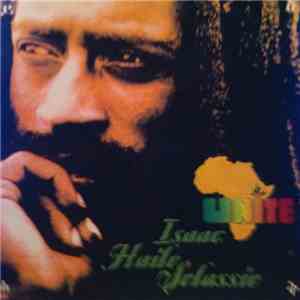 Isaac Haile Selassie - Unite download free