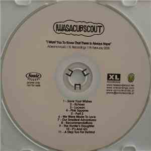 IWASACUBSCOUT - I Want You To Know That There Is Always Hope download free