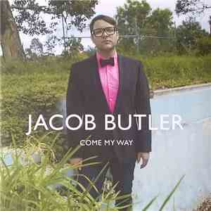 Jacob Butler - Come My Way download free