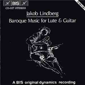 Jakob Lindberg - Baroque Music For Lute & Guitar download free