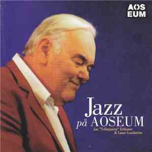 Jan "Tollarparn" Eriksson - Jazz På Aoseum download free