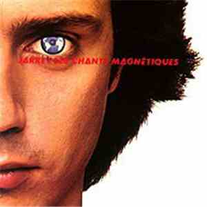 Jean-Michel Jarre - Les Chants Magnétiques download free