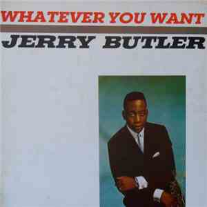 Jerry Butler - Whatever You Want download free