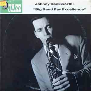 Johnny Dankworth - Big Band Par Excellence download free