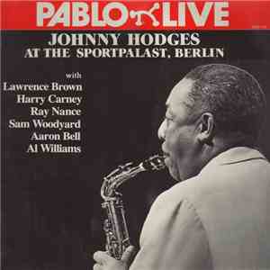 Johnny Hodges - At The Sportpalast, Berlin download free