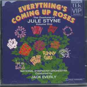 Jule Styne / National Symphony Orchestra - Jack Everly - Everything's Coming Up Roses / The Overtures Of Jules Styne download free