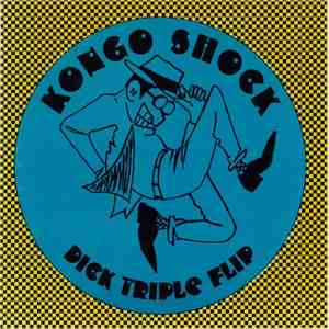 Kongo Shock - Dick Triple Flip download free
