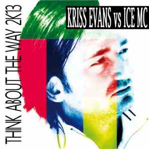 Kriss Evans Vs Ice MC - Think About The Way 2K13 download free
