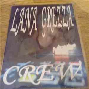 Lana Grezza Crew - Lana Grezza Crew download free