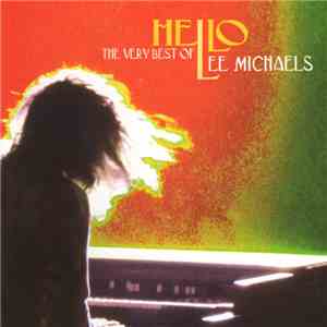 Lee Michaels - Hello: The Very Best Of Lee Michaels download free