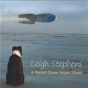 Leigh Stephens - A Rocket Down Falcon Street download free