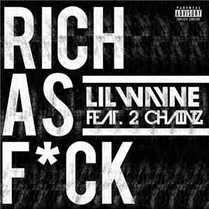Lil Wayne Feat. 2 Chainz - Rich As Fuck download free
