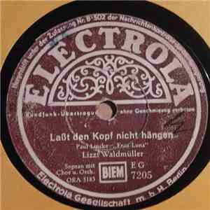 Lizzi Waldmüller - Lasst Den Kopf Nicht Hangen / Das Ist Die Berliner Luft download free