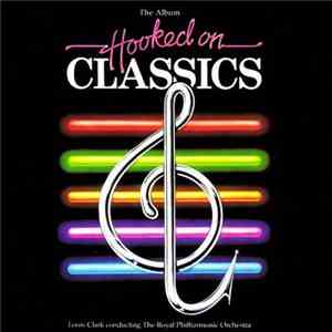 Louis Clark Conducting The The Royal Philharmonic Orchestra - Hooked On Classics download free