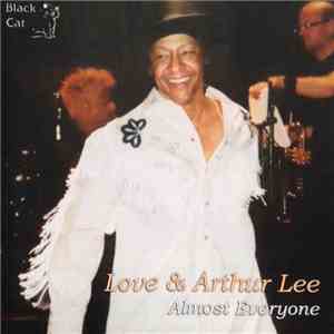 Love & Arthur Lee - Almost Everyone download free