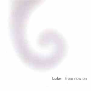 Luke  - From Now On download free