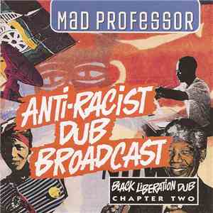 Mad Professor - Anti-Racist Dub Broadcast download free