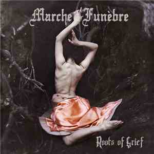 Marche Funèbre - Roots Of Grief download free