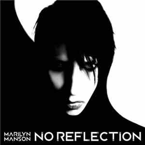 Marilyn Manson - No Reflection download free