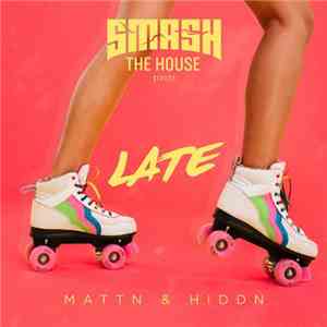 MATTN & Hiddn  - Late download free