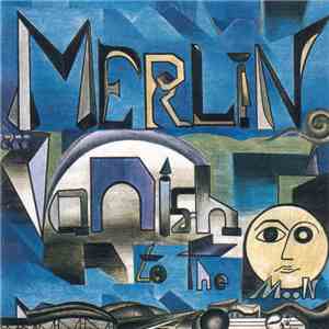 Merlin  - Vanish To The Moon download free