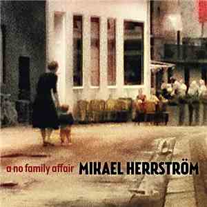 Mikael Herrström - A No Family Affair download free